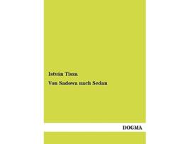Livro Von Sadowa nach Sedan German Edition de István Tisza (Alemão)