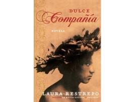 Livro dulce compania de laura restrepo (espanhol)