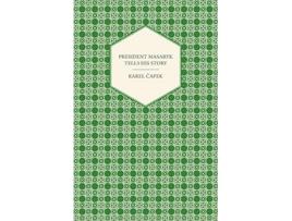 Livro President Masaryk Tells His Story de Karel Capek (Inglês)