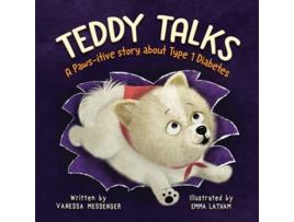 Livro Teddy Talks A Pawsitive Story About Type 1 Diabetes de Vanessa Messenger (Inglês)