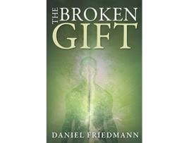 Livro The Broken Gift Inspired Studies de Daniel Friedmann (Inglês)