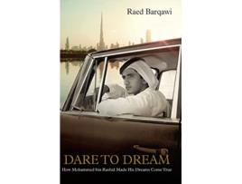 Livro Dare To Dream How Mohammed bin Rashid Made His Dreams Come True de Raed Barqawi (Inglês)