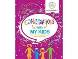 Livro Conversations with My Kids 30 Essential Family Discussions for the Digital Age de Dina Alexander Melody Bergman Jenny Webb (Inglês)