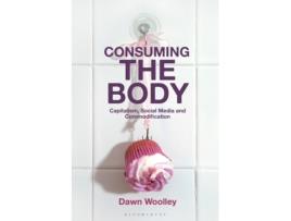 Livro Consuming the Body de Dawn Woolley (Inglês)
