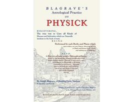 Livro Astrological Practice of Physick de Joseph Blagrave (Inglês)