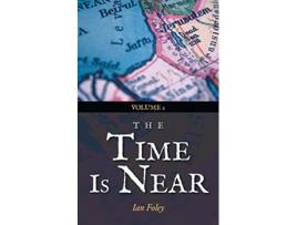 Livro The Time Is Near de Ian Foley (Inglês)