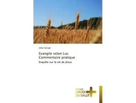 Livro Evangile selon Luc Commentaire pratique Enquête sur la vie de Jésus OmnCroix Salut French Edition de Gilles Georgel (Francês)