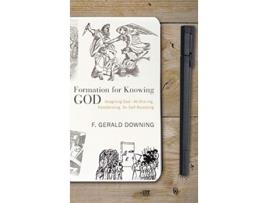 Livro Formation for Knowing God de F Gerald Downing (Inglês)