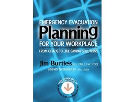 Livro Emergency Evacuation Planning for Your Workplace From Chaos to LifeSaving Solutions de Jim Burtles (Inglês)