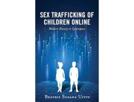 Livro Sex Trafficking of Children Online de Beatriz Susana Uitts (Inglês)