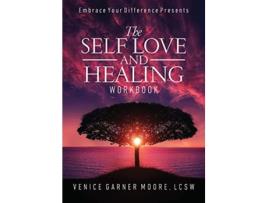 Livro The Self Love and Healing Workbook de Venice Garner Moore (Inglês)
