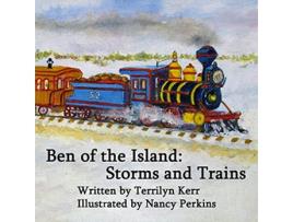 Livro Ben of the Island Storms and Trains The Iceboats and Phantom Ship de Terrilyn Kerr (Inglês)