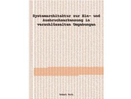 Livro Systemarchitektur zur Ein und Ausbruchserkennung in verschlüsselten Umgebungen German Edition de Robert Koch (Alemão)
