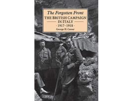 Livro The Forgotten Front The British Campaign in Italy 191718 de George H Cassar (Inglês)