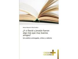 Livro ¿Y si David y Jonatán fueron algo más que muy buenos amigos Spanish Edition de Olea Cordero Héctor Benjamín (Espanhol)