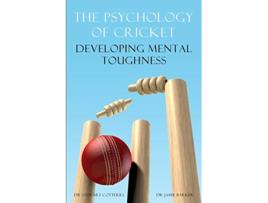 Livro The Psychology of Cricket Developing Mental Toughness Cricket Academy Series Sport Psychology de Stewart Cotterill Jamie Barker (Inglês)