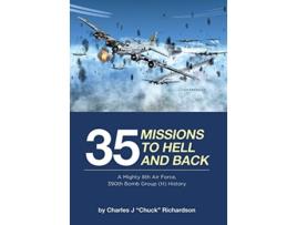 Livro 35 Missions to Hell and Back de Charles J Chuck Richardson (Inglês - Capa Dura)