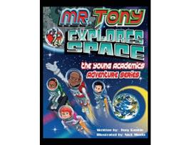 Livro Mr Tony Explores Space The Young Academics Adventure de Tony Gaskin (Inglês)