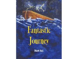 Livro Fantastic Journey de Duane Hall (Inglês)