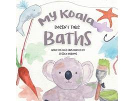 Livro My Koala Doesnt Take Baths de Jessica Williams (Inglês)