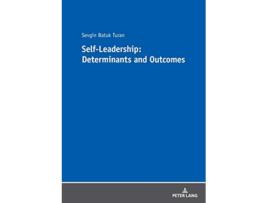 Livro SelfLeadership Determinants and Outcomes de Sevgin Batuk Turan (Inglês)