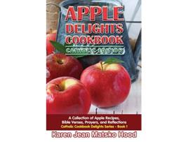 Livro Apple Delights Cookbook, Catholic Edition de Karen Jean Matsko Hood (Inglês)
