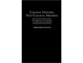Livro Colonial Histories, Postcolonial Memories de Abdelmajid M Hannoum (Inglês - Capa Dura)
