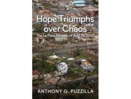 Livro Hope Triumphs Over Chaos The La Plata Tornado of April 28 2002 de Anthony G Puzzilla (Inglês)