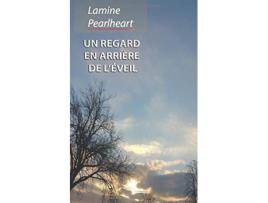 Livro Un regard en arrière de l’éveil French Edition de Lamine Pearlheart (Francês)