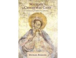 Livro Michaels Christmas Card A Lifes Journey Through the Prism of Christmas de Michael Bossone (Inglês)
