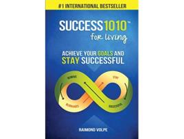 Livro Success1010 For Living Achieve Your Goals and Stay Successful de Raimond Volpe (Inglês)