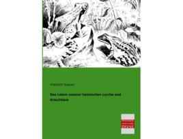 Livro Das Leben unserer heimischen Lurche und Kriechtiere German Edition de Friedrich Knauer (Alemão)
