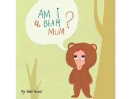 Livro Am I a Bear Mummy de Dean Cooper (Inglês)