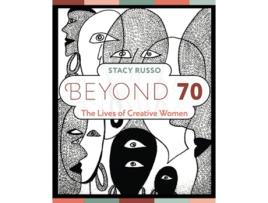 Livro Beyond 70 The Lives of Creative Women de Stacy Russo (Inglês)