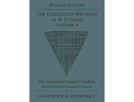 Livro Collected Writings of WD Gann Volume 4 de William D Gann (Inglês - Capa Dura)
