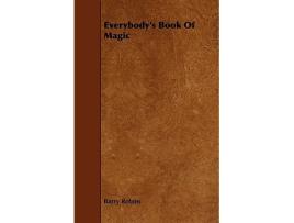 Livro Everybodys Book of Magic de Barry Robins (Inglês)