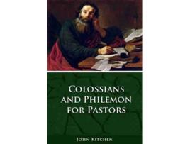 Livro Colossians and Philemon for Pastors de John A Kitchen (Inglês)