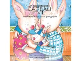 Livro Un Tout Petit Petit Cadeau de Vie une Historie de donOvule pour garçon French Edition de Carmen Martinez Jover (Francês)