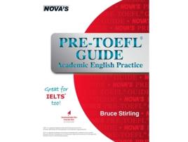 Livro PreTOEFL Guide Academic English Practice Great for IELTS too de Bruce Stirling (Inglês)