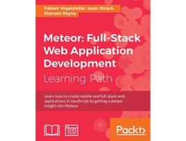 Livro Meteor FullStack Web Application Development de Fabian Vogelsteller Isaac Strack Marcelo Reyna (Inglês)