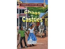 Livro Chaos in Castries Caribbean Adventure Series Book 5 de Carol OttleyMitchell (Inglês)