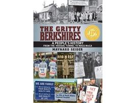 Livro The Gritty Berkshires A Peoples History from the Hoosac Tunnel to Mass MoCA de Maynard Seider (Inglês)