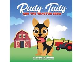 Livro Rudy Tudy and the Tractor Crew de Pamela Dionne (Inglês)