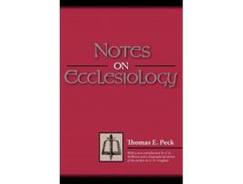 Livro Notes on Ecclesiology de Thomas E Peck (Inglês)