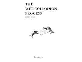 Livro The Wet Collodion Process de Arthur Payne (Inglês)