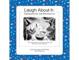 Livro Laugh About It Cartoons for the Resistance de Carolyn Ritchie Crampton (Inglês)