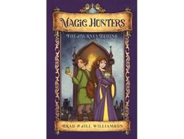 Livro Magic Hunters The Journey Begins de Jill Williamson e Brad Williamson (Inglês)
