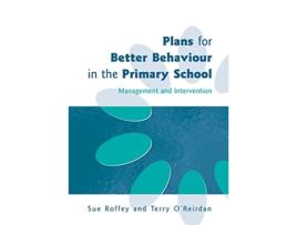 Livro Plans for Better Behaviour in the Primary School Management and Intervention de Sue Roffey Terry OReirdan (Inglês)