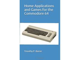 Livro Home Applications and Games for the Commodore 64 Personal Computer Series de Timothy P Banse (Inglês)