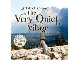 Livro The Very Quiet Village A Tale of Yosemite Road Trip Tales de Leah Vis (Inglês)